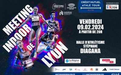 Des médaillés olympiques et mondiaux, des champions d’Europe, des champions de France, au Meeting Indoor de Lyon !